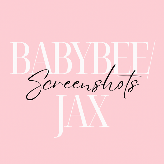 BabyBee/Jax Screenshots ONLY